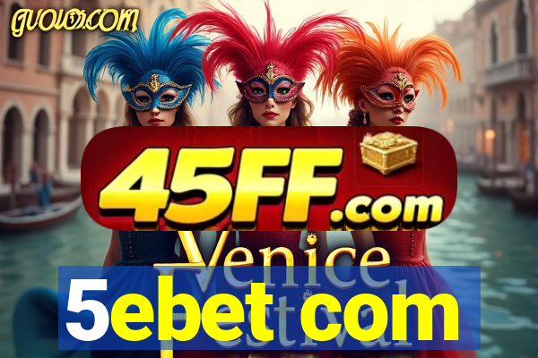 5ebet com